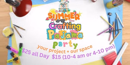 Summer Crafting Pajama Party 