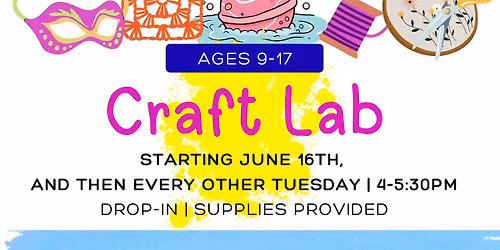 Teen & Tween Craft Lab (Ages 9-17)