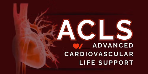 ACLS (Advanced Cardiovascular Life Support)