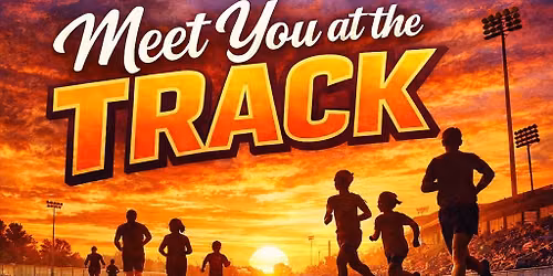 Meet you at the Track