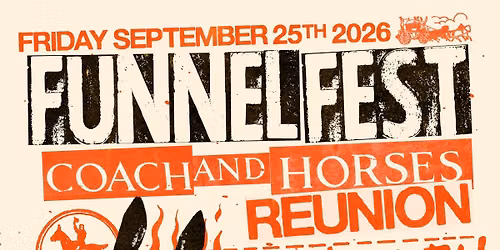 Funnel Fest\/Coach & Horses Reunion w\/ Devilz By Definition, Georgie Von Porgie, DA, Piesucker