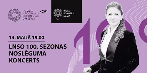 LNSO 100. SEZONAS NOSL\u0112GUMA KONCERTS