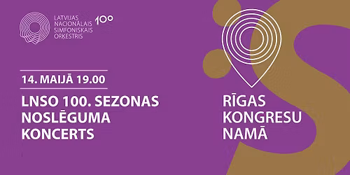 LNSO 100. SEZONAS NOSL\u0112GUMA KONCERTS