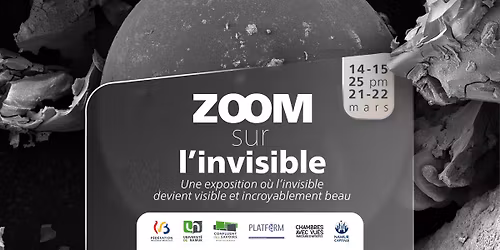 Exposition \u00b7 Zoom sur l'invisible