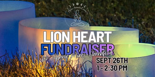 Lion Heart Fundraiser for Tiffanie Miner-Hannaford