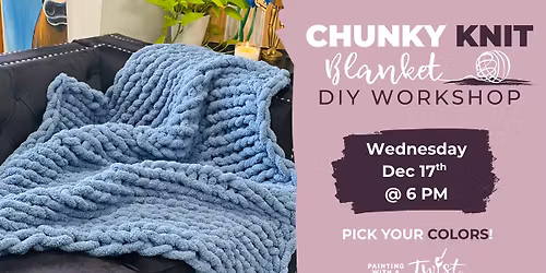 DIY Chunky Knit Blanket Class