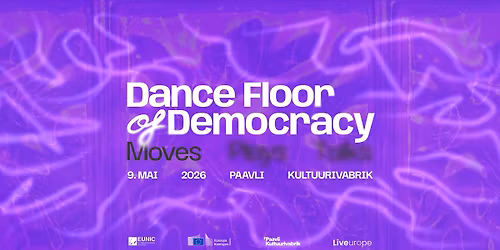 Kontsert ja klubi\u00f6\u00f6: Dance Floor of Democracy: Moves