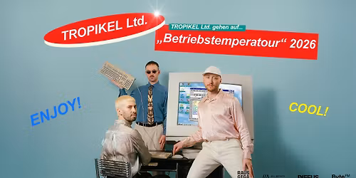 Tropikel Ltd. \/\/\/ Betriebstemperatour 2026 \/\/\/ Heidelberg