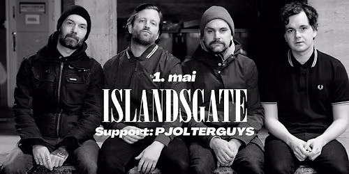 Islandsgate \u2013 slippkonsert + supp. PJOLTERGUYS | Parkteatret 