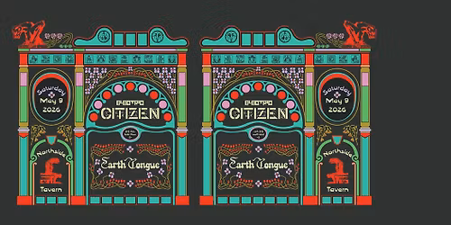 Electric Citizen w\/ Earth Tongue (Berlin-Based New Zealand Duo)