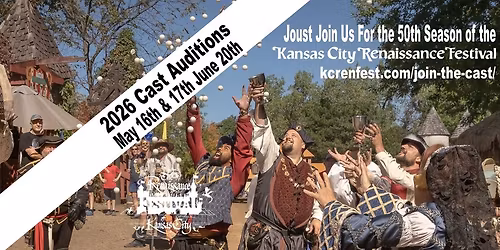 Cast Auditions for 2026 Kansas City Renaissance Festival