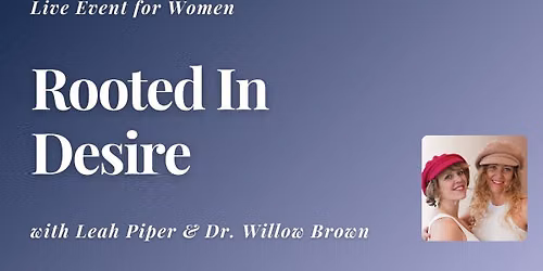 Rooted in Desire | An In-Person Women's Retreat