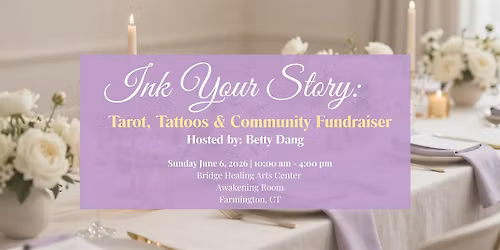 Ink Your Story:  Tarot, Tattoos & Community Fundraiser