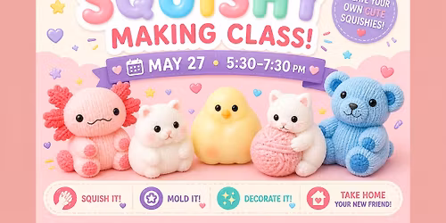 Squishy Making Class- Kids Make Your Own Squishies