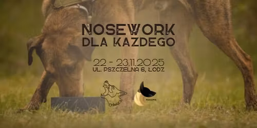 Nosework dla ka\u017cdego. Seminarium Nosework z Nakama Centrum Szkolenia Ps\u00f3w.