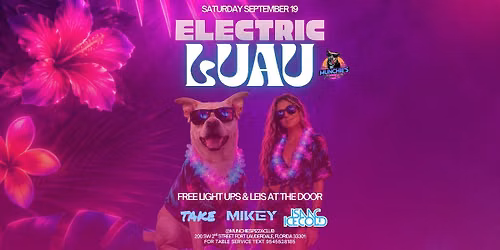 9\/19 ELECTRIC LUAU @ MUNCHIE'S FORT LAUDERDALE