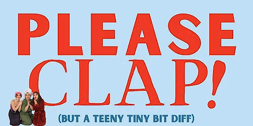 PLEASE CLAP! At Kbird Bar