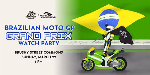 MotoGP Brazilian GP  Watch Party (ATX GPC & the Circuit of the Americas)