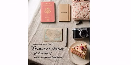 Atelier \u00ab\u00a0Summer stories\u00a0\u00bb : mon passeport litt\u00e9raire !
