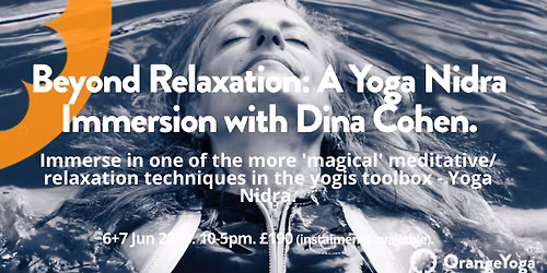 Beyond Relaxation: A Yoga Nidra Immersion for teachers and therapists with Dina Cohen