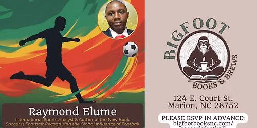 \u201cSoccer Is Football\u201d Author Talk and Book Signing with Raymond Elume at Bigfoot Books & Brews