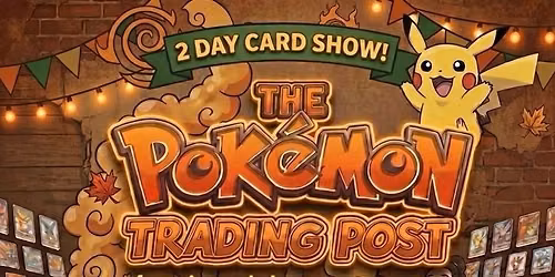 Pokemon Trading Post Card Show Hosted by MicoPops — Orchard Beach Volunteer Fire Department