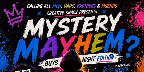 Mystery Mayhem: Guys Night Edition June 13th @7pm