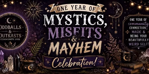 One Year of Mystics, Misfits & Mayhem Celebration