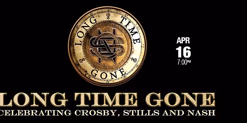 Long Time Gone - Celebrating Crosby, Stills and Nash