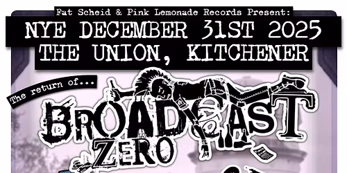 December 31st - The Return of Broadcast Zero \/w Frank Dux, LYFE SK!LLZ & DJ Chives at The Union