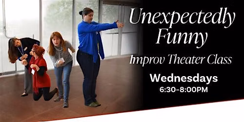 Unexpectedly Funny: Improv Theater Class