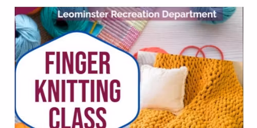 Finger Knitting Class (Ages 10 - 16) 