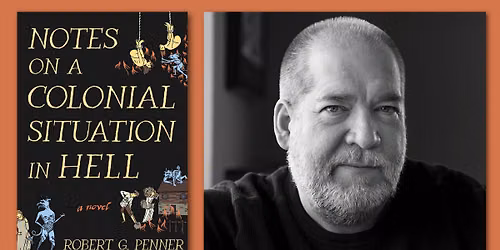 Robert G Penner Book Launch (Notes on a Colonial Situation in Hell)