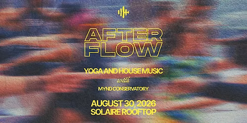 AfterFlow Presents: Sunset Rooftop Series (Yoga & House Music)