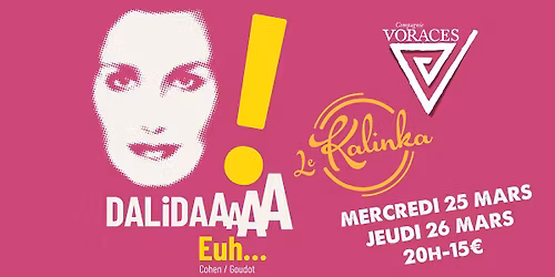 Dalidaaaaa ! Euh\u2026 [Compagnie Voraces] ~ Le Kalinka