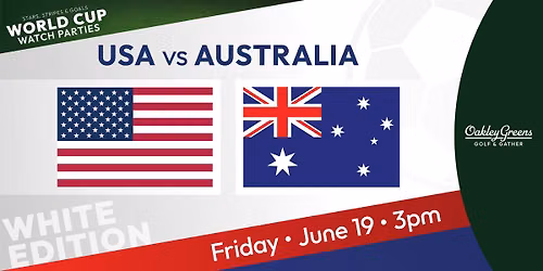 World Cup Watch Party White Edition: USA vs AUSTRALIA