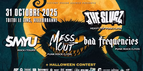 \ud83c\udf83THE SLUGZ + BAD FREQUENCIES + SMYU + MESS OUT\ud83c\udf83