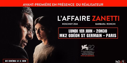 Roschdy Zem enqu\u00eate dans L'AFFAIRE ZANETTI : avant-premi\u00e8re au mk2 Od\u00e9on Saint Germain