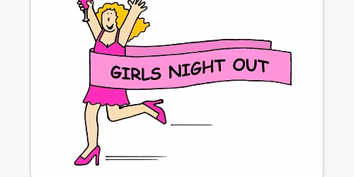 3rd annual Girls Night Out 