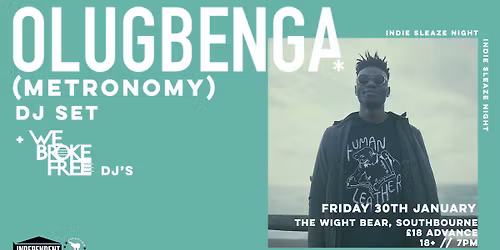 OLUGBENGA (Metronomy) - Indie Sleaze Night