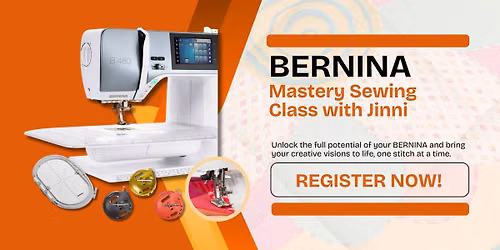 Jinni - My BERNINA Mastery Sewing Class