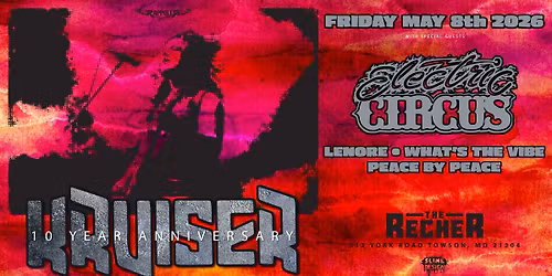 A Decade Of Kruiser With Special Guest Electric Circus | Lenore | Whats The Vibe And  \u262e\ufe0f By \u262e\ufe0f