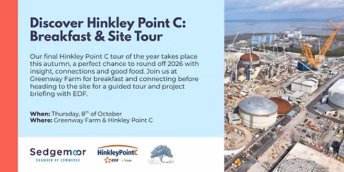Discover Hinkley Point C: Breakfast & Site Tour