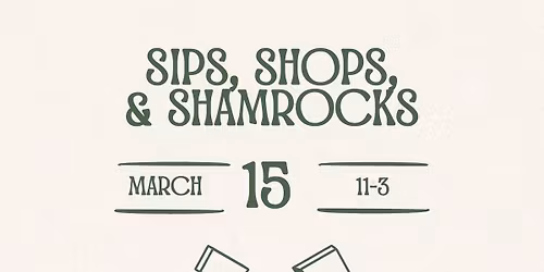 Sips, Shops, & Shamrocks