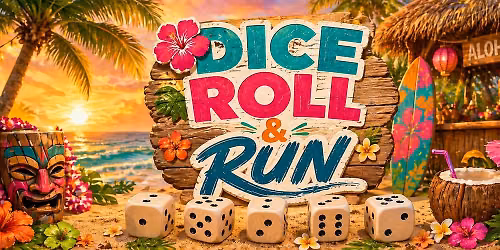 Dice Roll & Run - Luau Theme!
