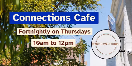 Connections Cafe ~ community conversations