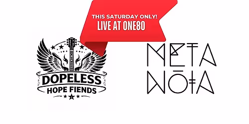 One80 Concert \u2013 Dopeless Hope Fiends + Metanoia