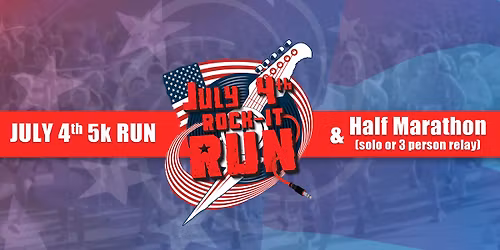 6th Annual July 4th ROCK - IT RUN 