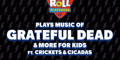 RRPH: Music of Grateful Dead + More for Kids at Ardmore Music Hall 11\/1
