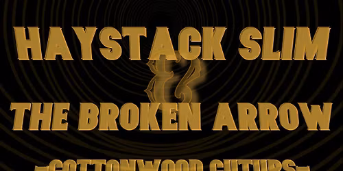 Haystack Slim and the Broken Arrow & The Cut ups